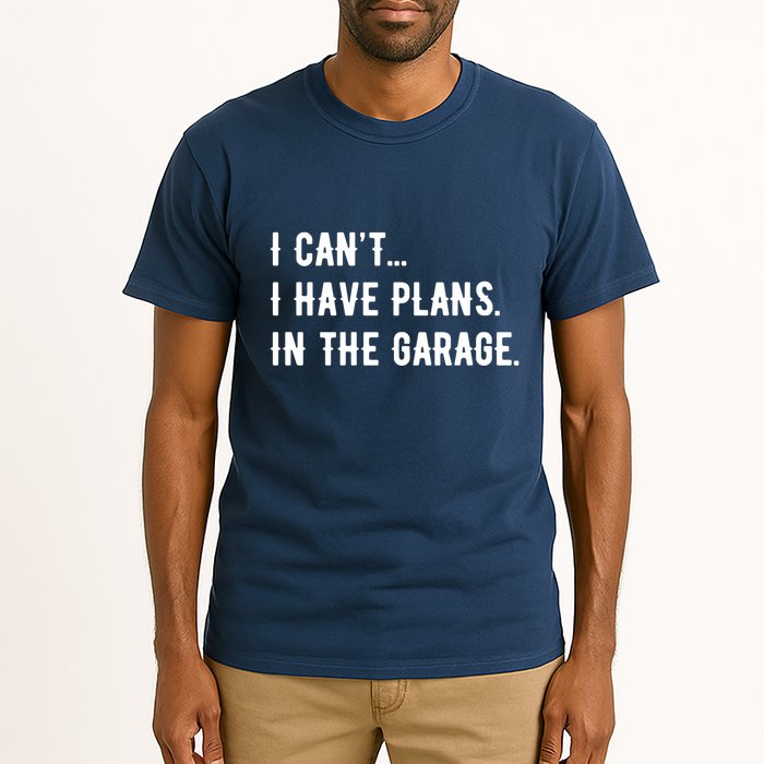 I Cant I Have Plans In The Garage Tall T-Shirt