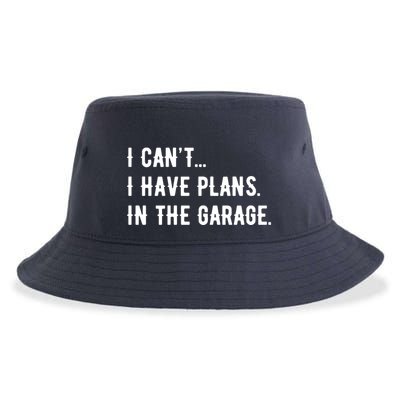 I Cant I Have Plans In The Garage Sustainable Bucket Hat