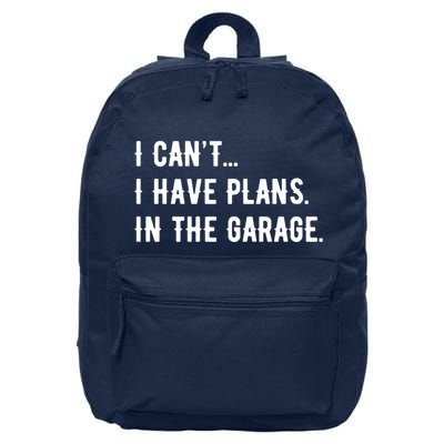 I Cant I Have Plans In The Garage 16 in Basic Backpack