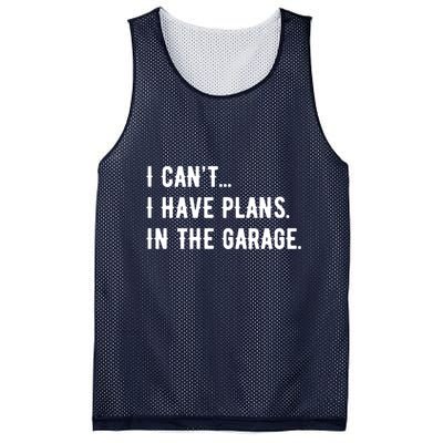 I Cant I Have Plans In The Garage Mesh Reversible Basketball Jersey Tank