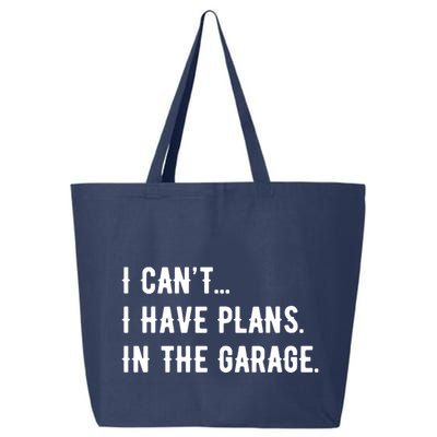 I Cant I Have Plans In The Garage 25L Jumbo Tote