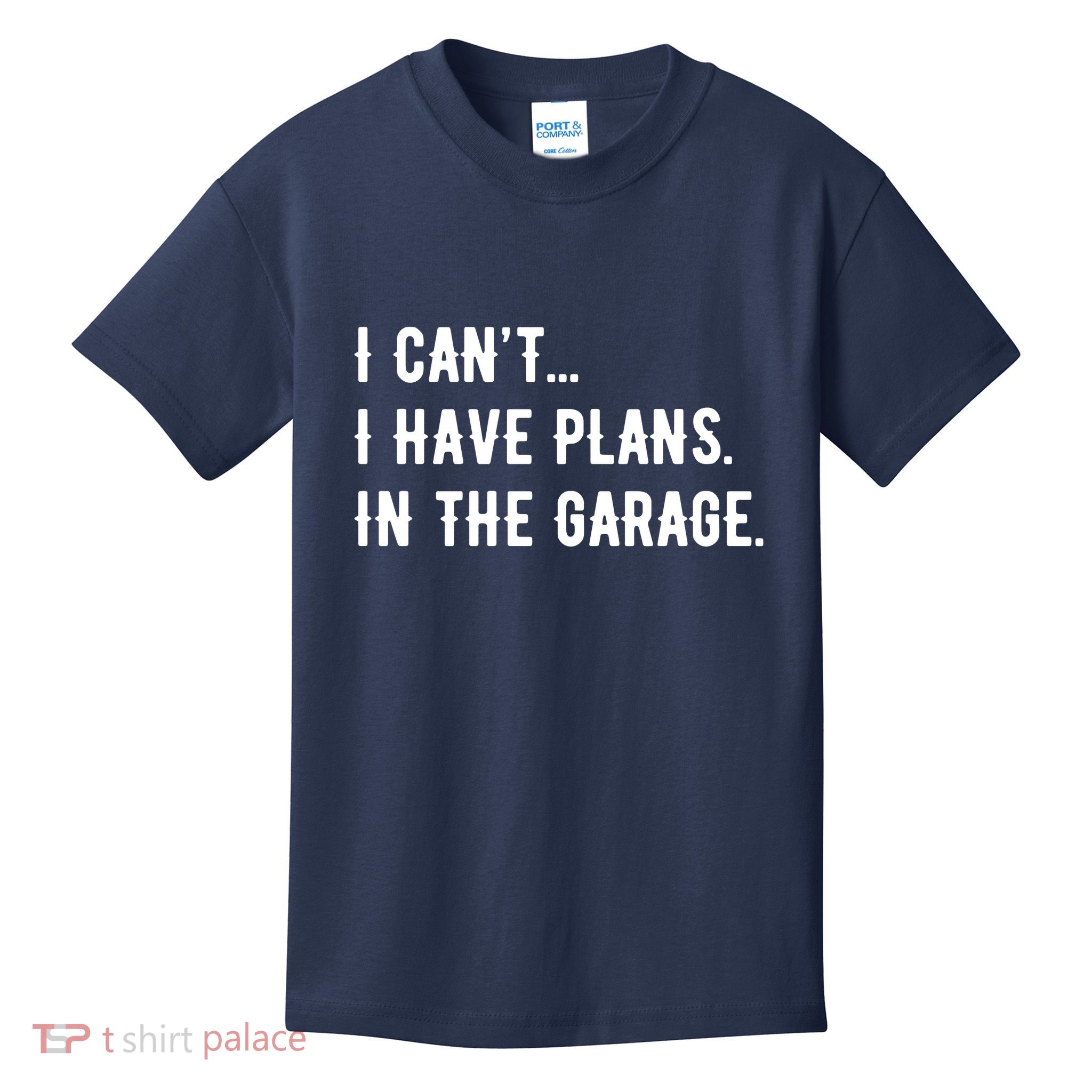 I Cant I Have Plans In The Garage Kids T-Shirt