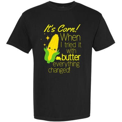 Its Corn It Has The Juice Corn Costume Funny Garment-Dyed Heavyweight T-Shirt