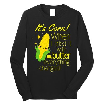 Its Corn It Has The Juice Corn Costume Funny Long Sleeve Shirt