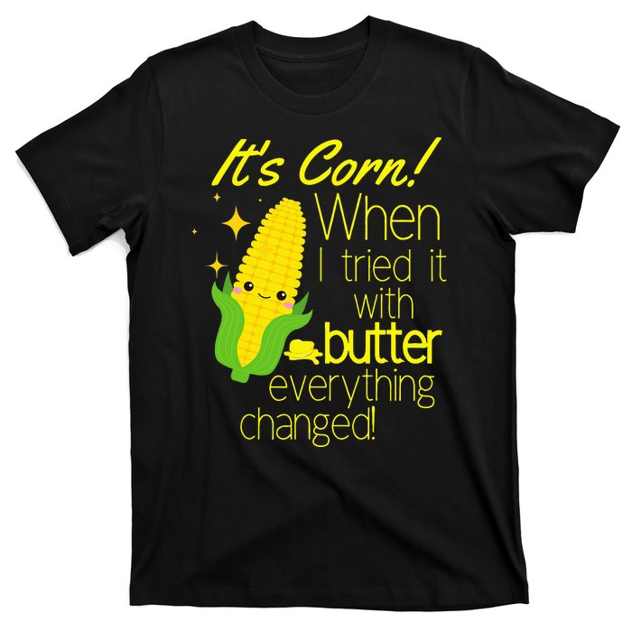 Its Corn It Has The Juice Corn Costume Funny T-Shirt