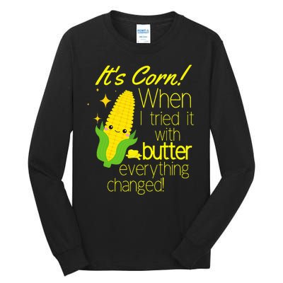 Its Corn It Has The Juice Corn Costume Funny Tall Long Sleeve T-Shirt