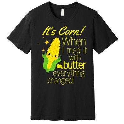 Its Corn It Has The Juice Corn Costume Funny Premium T-Shirt