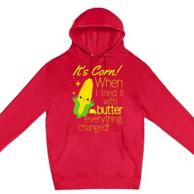 Its Corn It Has The Juice Corn Costume Funny Premium Pullover Hoodie