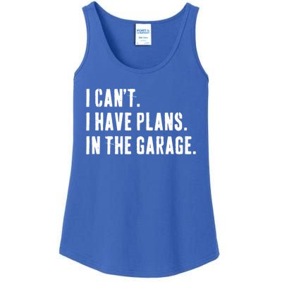 I Cant I Have Plans In The Garage Mechanic Saying Gift Ladies Essential Tank