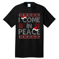 I Come In Peace IM Peace Matching Ugly Christmas Sweater Tall T-Shirt