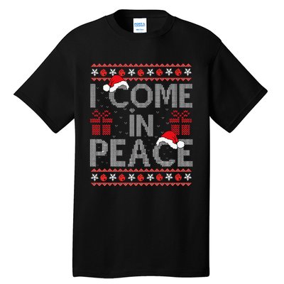 I Come In Peace IM Peace Matching Ugly Christmas Sweater Tall T-Shirt