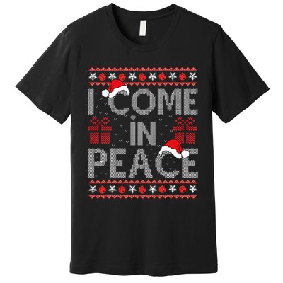 I Come In Peace IM Peace Matching Ugly Christmas Sweater Premium T-Shirt