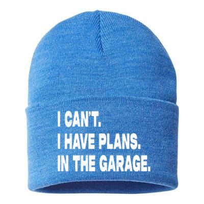 I Cant I Have Plans In The Garage Mechanic Saying Gift Sustainable Knit Beanie