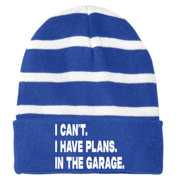 I Cant I Have Plans In The Garage Mechanic Saying Gift Striped Beanie with Solid Band