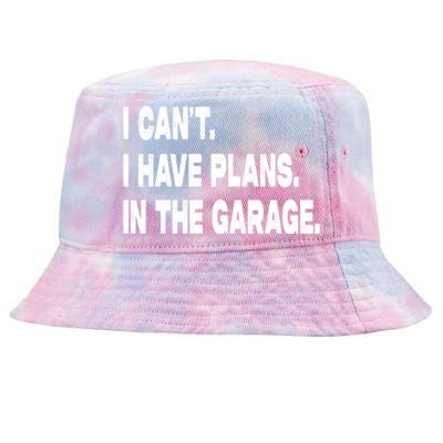 I Cant I Have Plans In The Garage Mechanic Saying Gift Tie-Dyed Bucket Hat