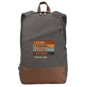 I Came I Taught I Loved I Retired Teacher Life Cotton Canvas Backpack