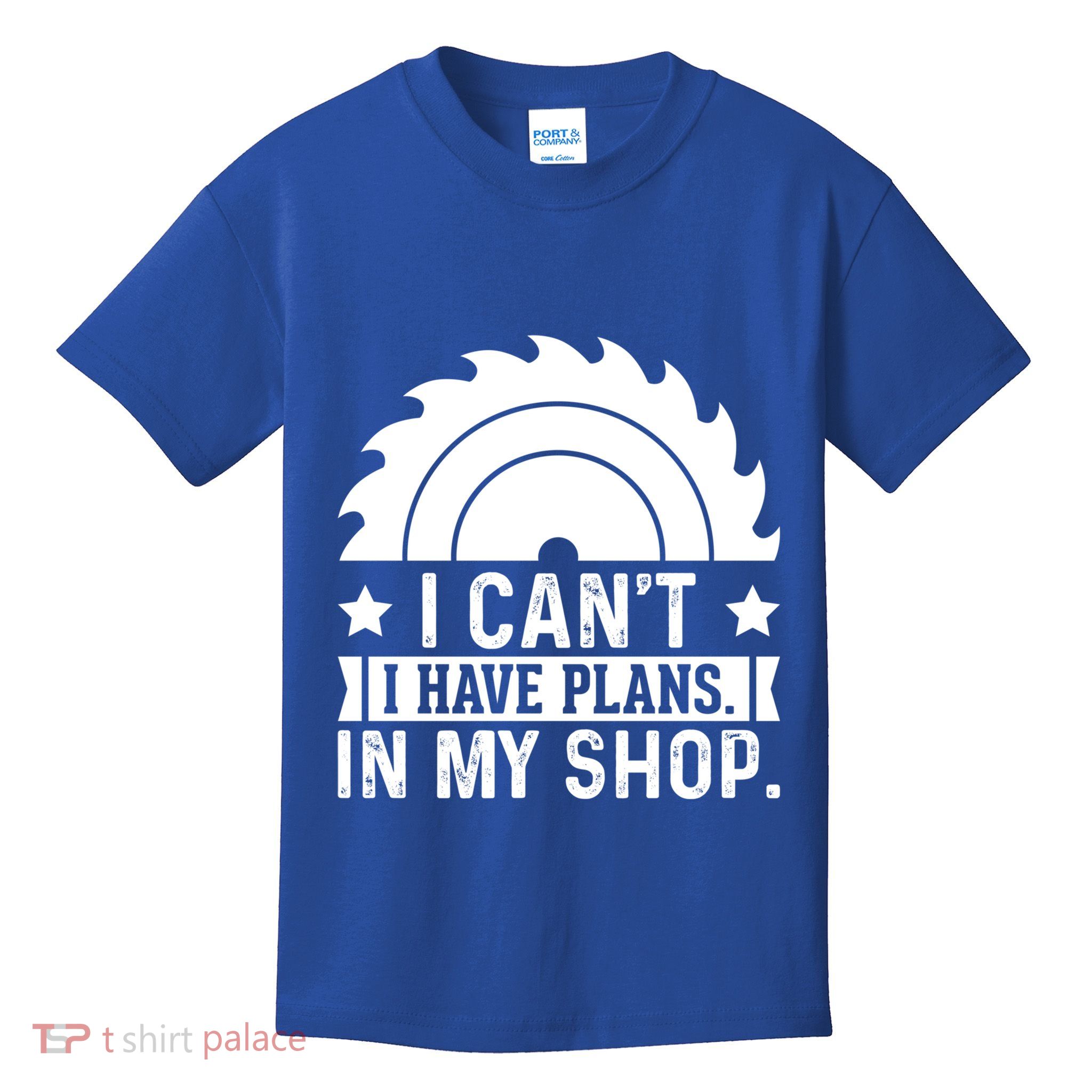 I CanT I Have Plans In My Shop Funny Woodworking Gift Kids T-Shirt