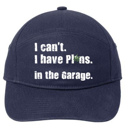 I Cant I Have Plans In The Garage Gift 7-Panel Snapback Hat