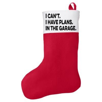 I Cant I Have Plans In The Garage Mechanic Saying Gift Felt Holiday Christmas Stocking