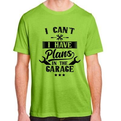 I Can't I Have Plans In The Garage Mechanic Car Tools Hobby Cute Gift Adult ChromaSoft Performance T-Shirt