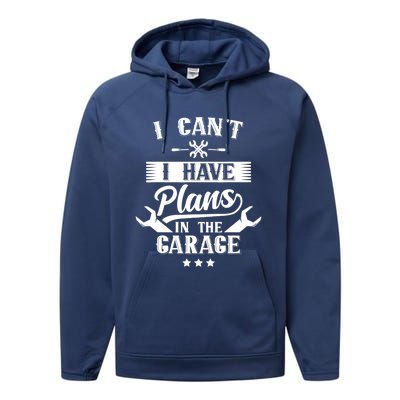 I Can't I Have Plans In The Garage Mechanic Car Tools Hobby Cute Gift Performance Fleece Hoodie