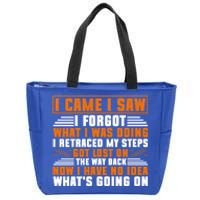 I Came I Saw I Forgot What I Was Doing Sarcastic Gag Funny Gift Zip Tote Bag