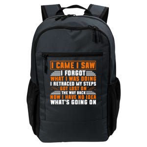 I Came I Saw I Forgot What I Was Doing Sarcastic Gag Funny Gift Daily Commute Backpack