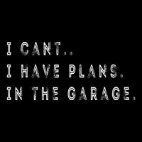 I Cant I Have Plans In The Garage Funny Drawstring Bag