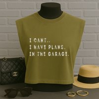 I Cant I Have Plans In The Garage Funny Garment-Dyed Women's Muscle Tee
