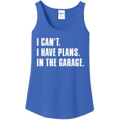 I Cant I Have Plans In The Garage Mechanic Saying Gift Ladies Essential Tank