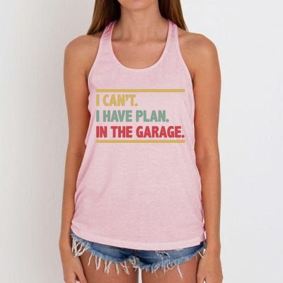 I Can't I Have Plans In The Garage Mechanic Design Funny Gift Women's Knotted Racerback Tank