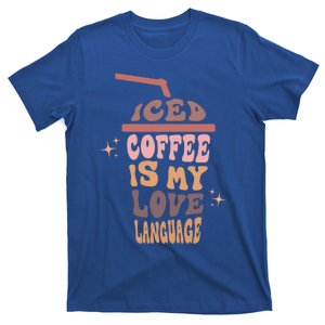 Iced Coffee Is My Love Language Funny Gift T-Shirt