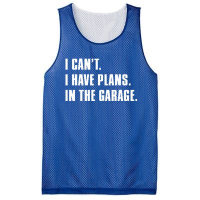 I Cant I Have Plans In The Garage Mechanic Saying Gift Mesh Reversible Basketball Jersey Tank