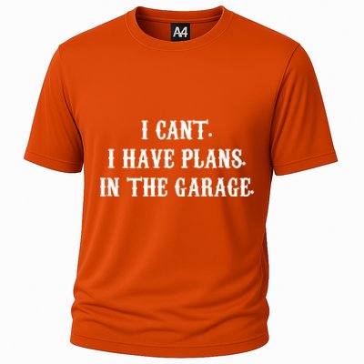 I Can't I Have Plans In The Garage Mechanic Diy Saying Gift Cooling Performance Crew T-Shirt