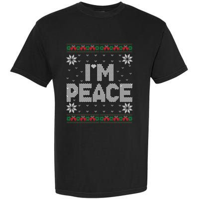 I Come In Peace IM Peace Matching Ugly Christmas Sweater Garment-Dyed Heavyweight T-Shirt