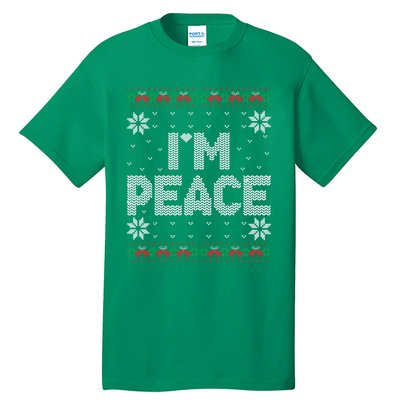 I Come In Peace IM Peace Matching Ugly Christmas Sweater Tall T-Shirt