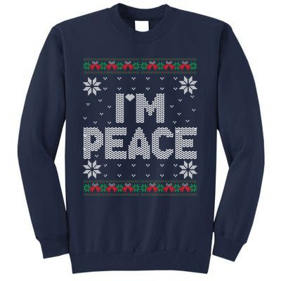 I Come In Peace IM Peace Matching Ugly Christmas Sweater Tall Sweatshirt