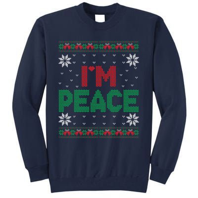 I Come In Peace IM Peace Matching Ugly Christmas Sweater Tall Sweatshirt