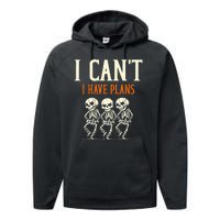 I CanT I Have Plans Skeletons Performance Fleece Hoodie