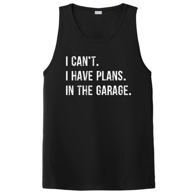 I Cant I Have Plans In The Garage Gift PosiCharge Competitor Tank