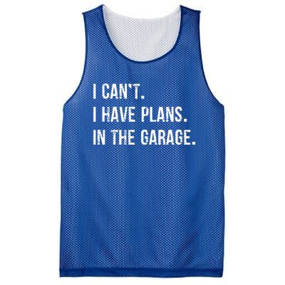 I Cant I Have Plans In The Garage Gift Mesh Reversible Basketball Jersey Tank