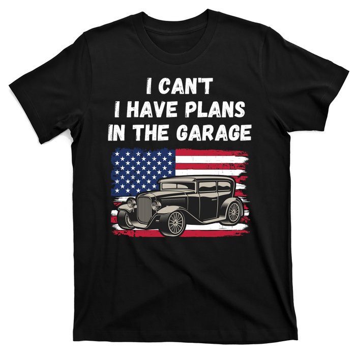 I Can’t I Have Plans In The Garage, Garage, Funny Mechanic T-Shirt