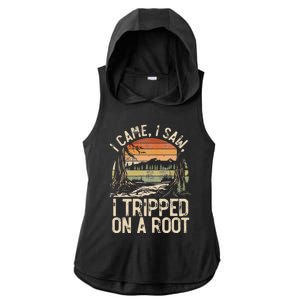 I Came I Saw I Tripped On A Root Hiking Adventure Nature Ladies PosiCharge Tri-Blend Wicking Draft Hoodie Tank