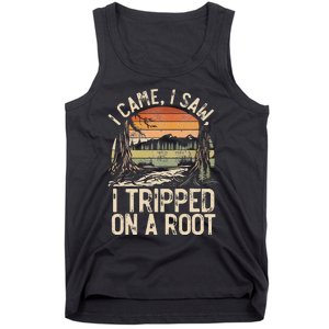 I Came I Saw I Tripped On A Root Hiking Adventure Nature Tank Top