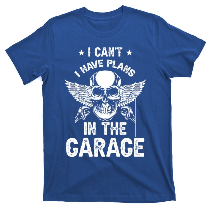 I Can't I Have Plans In The Garage Mechanic Tools Car Hobby Gift T-Shirt