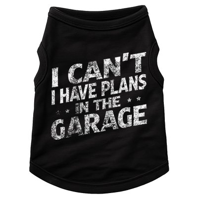 I Cant I Have Plans In The Garage Funny Car Mechanic Doggie Tank