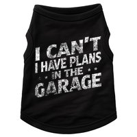 I Cant I Have Plans In The Garage Funny Car Mechanic Doggie Tank