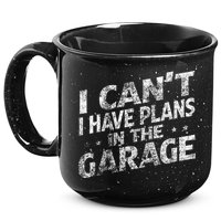 I Cant I Have Plans In The Garage Funny Car Mechanic 15oz Campfire Ceramic Mug