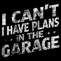 I Cant I Have Plans In The Garage Funny Car Mechanic Drawstring Bag