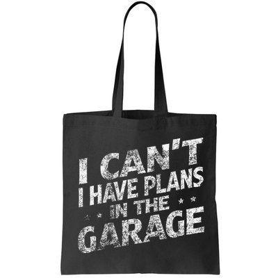 I Cant I Have Plans In The Garage Funny Car Mechanic Bag